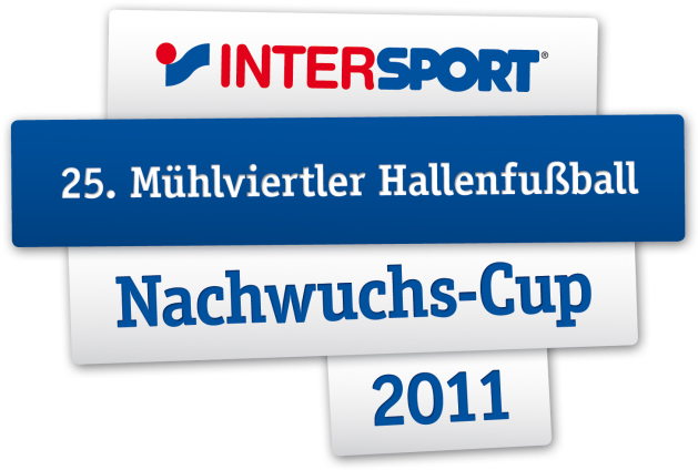 25. INTERSPORT Mühlviertler Hallenfußball Nachwuchs-Cup 2011